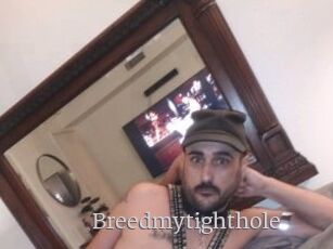 Breedmytighthole