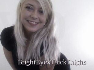 BrightEyesThickThighs