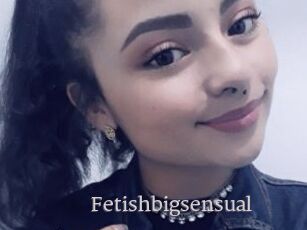 Fetishbigsensual