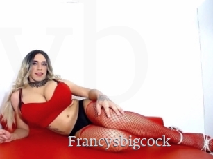 Francysbigcock