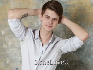 KaneLoveU