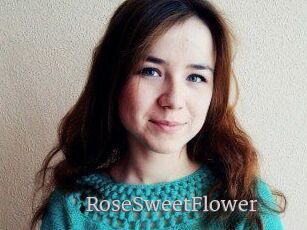 RoseSweetFlower