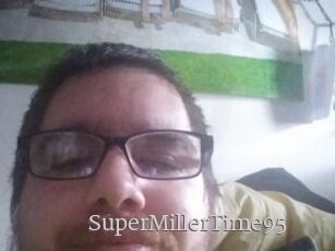 SuperMillerTime95