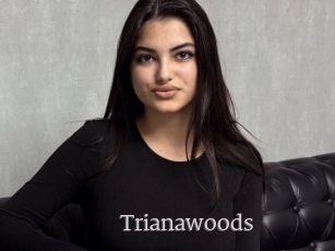 Trianawoods