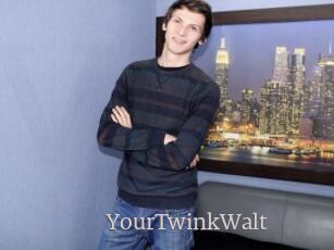 YourTwinkWalt