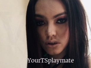 YourTSplaymate