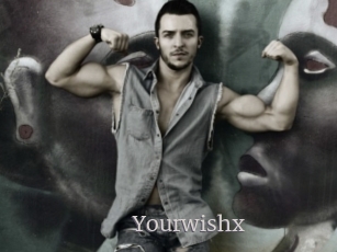 Yourwishx